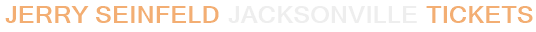 Jerry Seinfeld Jacksonville Tickets